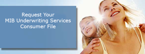 Request Your MIB Underwriting Services Consumer File